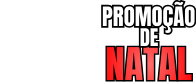 PROMOÇÃO DE NATAL